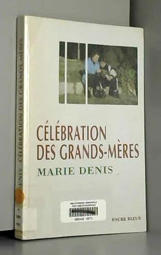 Stock image for Clbration des grands-mres (Collection dirige par Corinne Mongereau et Claude Four) for sale by Ammareal