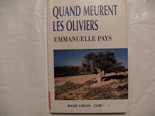 Beispielbild fr Quand meurent les oliviers zum Verkauf von Ammareal