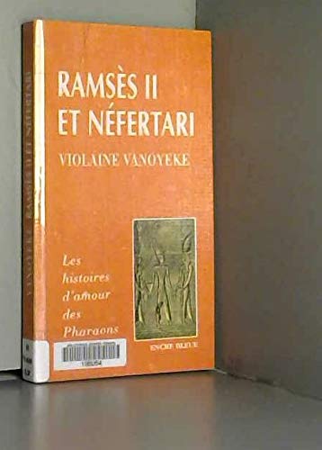 Stock image for Les histoires d'amour des pharaons. Ramss II et Nfertari for sale by Ammareal