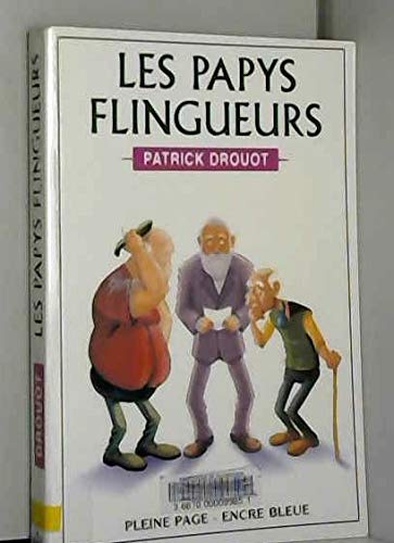 Les papys fligueurs (9782843792106) by Patrick Drouot