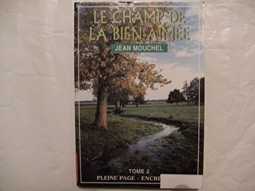 Beispielbild fr Le champ de la bien-aime zum Verkauf von Ammareal