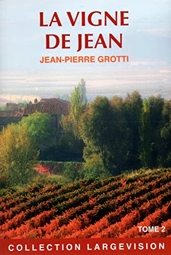 Beispielbild fr La vigne de Jean: Tome 2 zum Verkauf von Ammareal