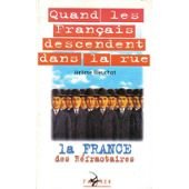 9782843820083: QUAND LES FRANCAIS DESCENDENT DANS LA RUE . LA FRANCE DES REFRACTAIRES