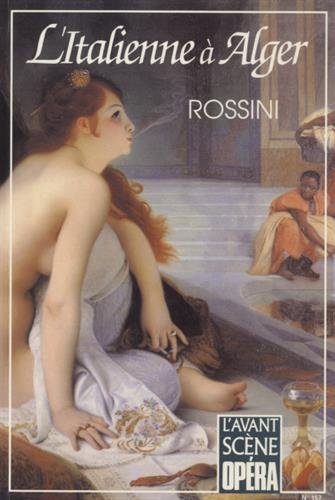 Beispielbild fr L'Italienne  Alger (Rossini) - L'Avant Scne Opra No 157 - pub. 1/1994 L'Italiana in Algeri zum Verkauf von Klassique