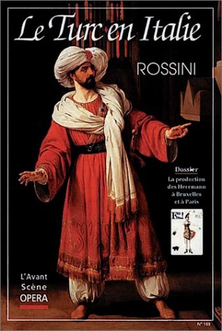 Beispielbild fr Le Turc en Italie (Rossini) - L'Avant Scne Opra No 169 - pub. 1/1986 Il Turco in Italia zum Verkauf von Klassique