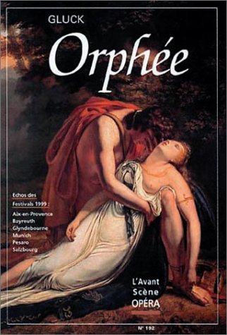 Imagen de archivo de Orphe (Gluck)- L'Avant Scne Opra No 192 - pub. 9/1999 a la venta por Klassique
