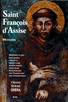 Stock image for Saint Franois d'Assise (Messiaen) - L'Avant Scne Opra No 223 - pub. 11/2004 for sale by Klassique