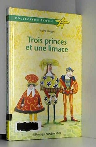 Beispielbild fr Trois princes et une limace zum Verkauf von Better World Books Ltd