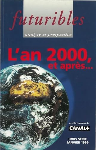 FUTURIBLES : L'AN 2000, ET APRES. HORS SERIE