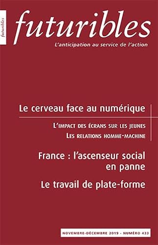 Imagen de archivo de Futuribles - Le cerveau face au numrique: L'impact des crans sur les jeunes [Broch] Boone, Laurence; Goujard, Antoine et Bellier, Jean-Pierre a la venta por BIBLIO-NET