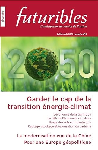 9782843874703: Futuribles 455, juillet-aot 2023. Garder le cap de la transition nergie-climat: La modernisation vue de la Chine