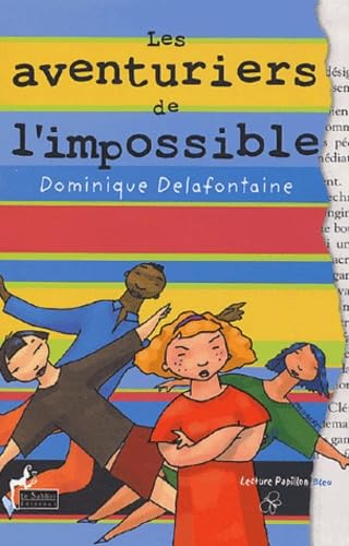 Beispielbild fr Les aventuriers de l'impossible Delafontaine, Dominique zum Verkauf von BIBLIO-NET