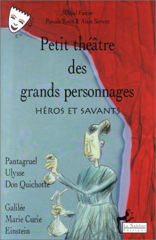 Beispielbild fr Petit thtre des grands personnages, tome 2 : Hros et Savants (Livre et CD) zum Verkauf von Ammareal