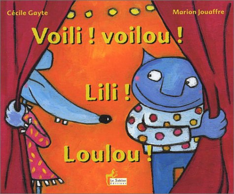 9782843901065: Voili ! Voilou ! Lili ! Loulou !