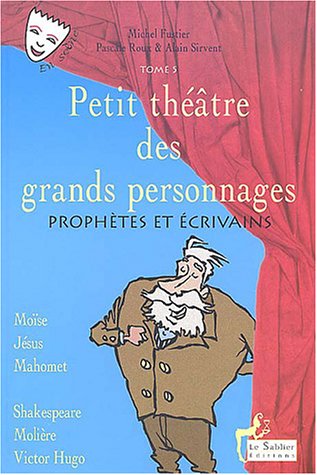Stock image for Petit thtre des grands personnages, tome 5 : Prophtes et crivains for sale by Ammareal