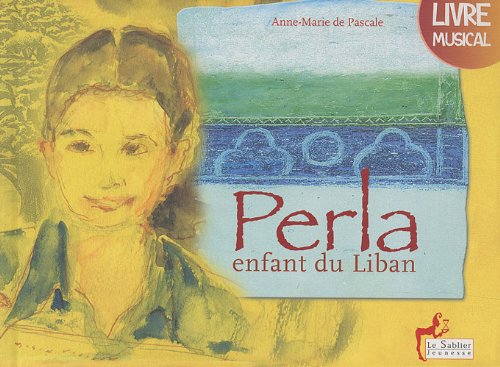9782843901515: Perla, enfant du Liban: Suivi des Contes du Liban (Pour un monde sans frontire)
