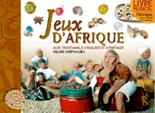 9782843902475: Jeux d'Afrique: jeux traditionnals  fabriquer avec trois fois rien