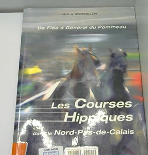 9782843930492: Les courses hippiques dans le Nord-Pas-de-Calais: De Fla  Gnral du Pommeau