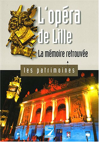 Stock image for L'opra de Lille: La mmoire retrouve for sale by Ammareal