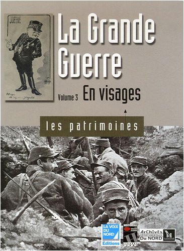 Stock image for La Grande Guerre : Volume 3, En visages for sale by medimops