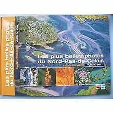 Stock image for Les Plus Belles Photos Du Nord Pas-De-Calais Vues Du Ciel for sale by Ammareal