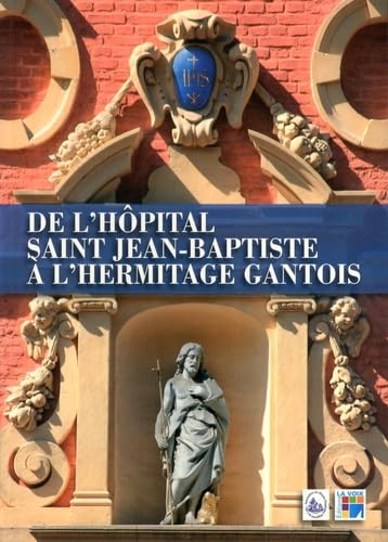 Imagen de archivo de De l'hpital Saint-Jean Baptiste  l'Hermitage Gantois a la venta por Ammareal