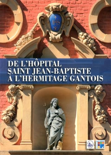 9782843931635: De l'hpital Saint-Jean Baptiste  l'Hermitage Gantois