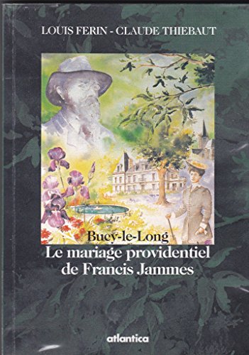 Beispielbild fr Le mariage providentiel de Francis Jammes zum Verkauf von A TOUT LIVRE