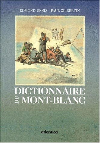 Beispielbild fr Dictionnaire du Mont Blanc zum Verkauf von Ammareal