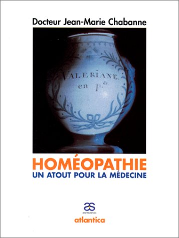 Stock image for L'Homéopathie, un atout pour la médecine for sale by Ammareal