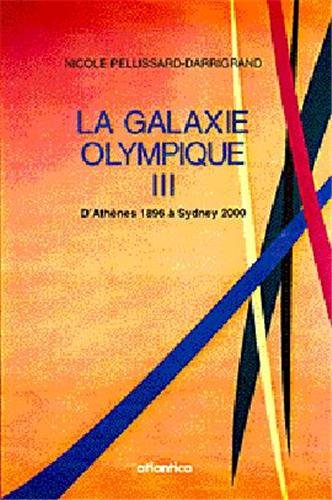 Beispielbild fr La galaxie olympique III. d'athenes 1896 a sydney 2000 zum Verkauf von medimops
