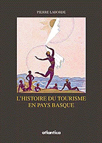 9782843942914: Histoire Du Tourisme Sur La Cote Basque (1830-1930)