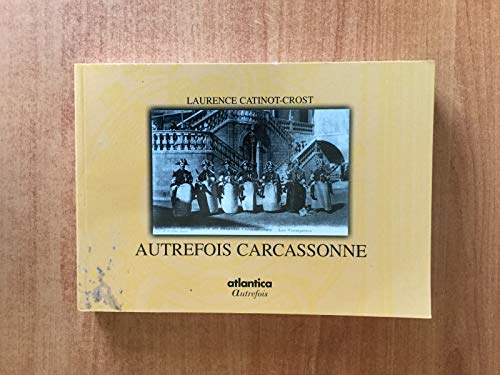 Beispielbild fr Autrefois Carcassonne zum Verkauf von WorldofBooks