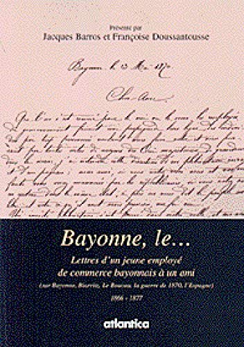 Imagen de archivo de Bayonne, le. a la venta por Chapitre.com : livres et presse ancienne