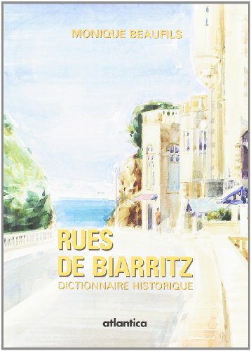 9782843947667: Rues de biarritz dictionnaire historique