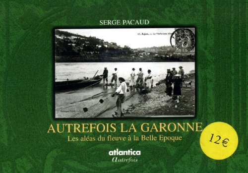 Imagen de archivo de Autrefois la Garonne a la venta por medimops