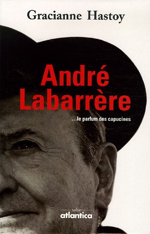 Imagen de archivo de Andr Labarrre : Le parfum des capucines a la venta por Ammareal