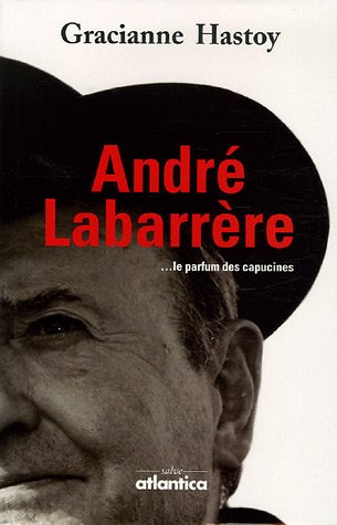 Stock image for André Labarrère : Le parfum des capucines for sale by Ammareal