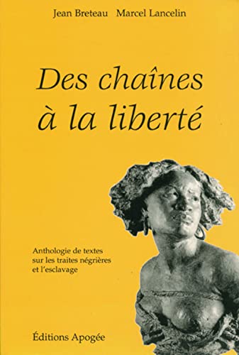 Imagen de archivo de Des chaines a la liberte a la venta por Bookmans