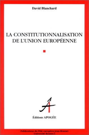 9782843981067: Constitutionnalisation de l'union europeenne (La)