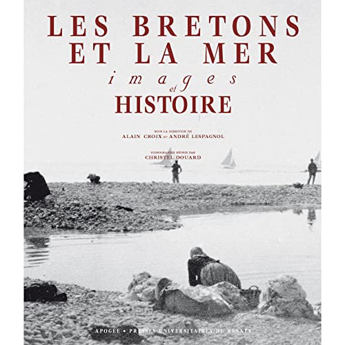 9782843981999: Les Bretons et la mer: Images et Histoire