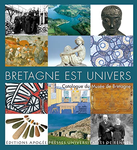 Imagen de archivo de Bretagne est univers : Catalogue du Muse de Bretagne a la venta por medimops