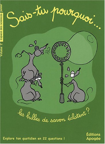 Stock image for Sais-tu pourquoi. les bulles de savon clatent ? for sale by Ammareal