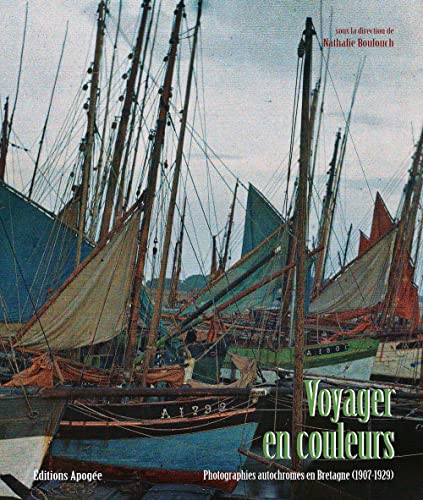 Stock image for Voyager en couleurs : Photographies autochromes en Bretagne (1907-1929) for sale by le livre d'occasion