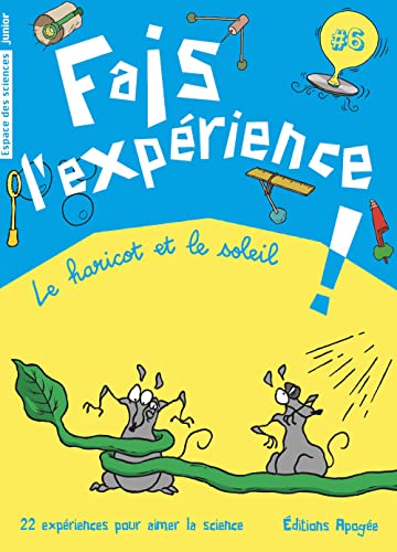 9782843983894: Fais l'experience !: Le haricot et le soleil (Espace des sciences junior)