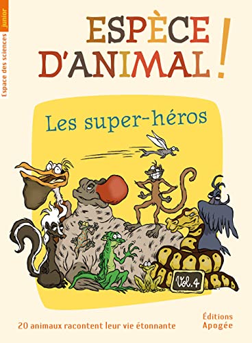 9782843984198: Espce d'animal !: Volume 4, Les super-hros