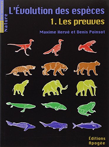 Stock image for L'volution des espces, Tome 1 : Les preuves for sale by Ammareal