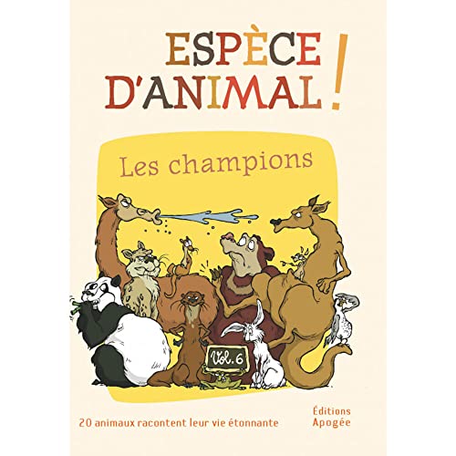 9782843984402: Espce d'animal !: Volume 6, Les champions