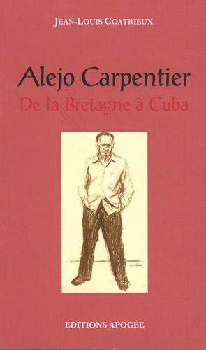 Beispielbild fr ALEJO CARPENTIER [Poche] Coatrieux jean-louis zum Verkauf von BIBLIO-NET