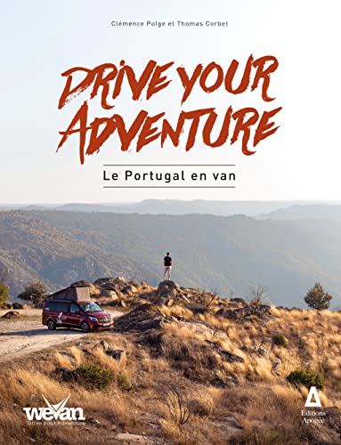 Stock image for Drive your adventure : le Portugal en van [Broch] Polge, Clmence et Corbet, Thomas for sale by BIBLIO-NET